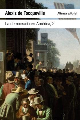 DEMOCRACIA EN AMÉRICA, 2 | 9788491048053 | TOCQUEVILLE, ALEXIS DE