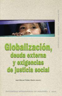 GLOBALIZACION DEUDA EXTERNA Y EXIGENCIAS DE JUSTICIA SOCIAL | 9788446020233 | PELAEZ MARON, JOSE MANUEL