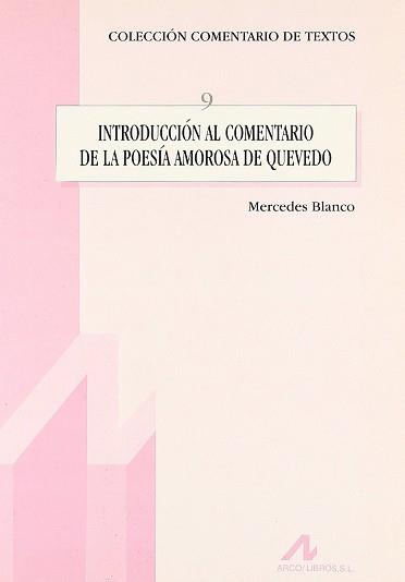 INTRODUCCION AL COMENTARIO DE LA POESIA AMOROSA DE QUEVEDO | 9788476353400 | BLANCO, MERCEDES