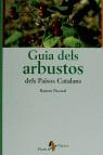 GUIA DELS ARBUSTOS DELS PAISOS CATALANS | 9788473065047 | PASCUAL, RAMON