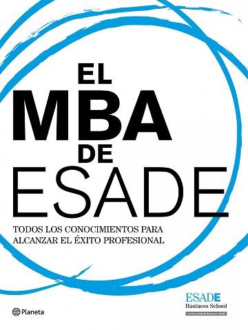 MBA DE ESADE TODOS LOS CONOCIMIENTOS PARA ALCANZAR ... | 9788408094494 | ESADE