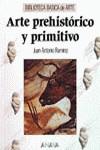 ARTE PREHISTORICO Y PRIMITIVO | 9788420731902 | RAMIREZ, JUST