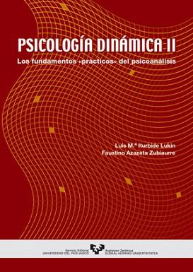 PSICOLOGIA DINAMICA II : LOS FUNDAMENTOS PRACTICOS DEL PSICO | 9788483736517 | ITURBIDE LUKIN, LUIS MARIA