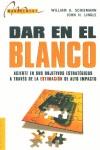 DAR EN EL BLANCO | 9788475779164 | SCHIEMANN, WILLIAM A.