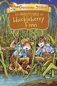 AVENTURES DE HUCKLEBERRY FINN | 9788418134678 | STILTON, GERONIMO