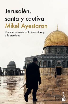 JERUSALÉN, SANTA Y CAUTIVA | 9788411001601 | AYESTARAN, MIKEL