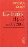 HURDES, LAS -EL PAIS DE LEYENDA- | 9788497430937 | GRANJEL, MERCEDES