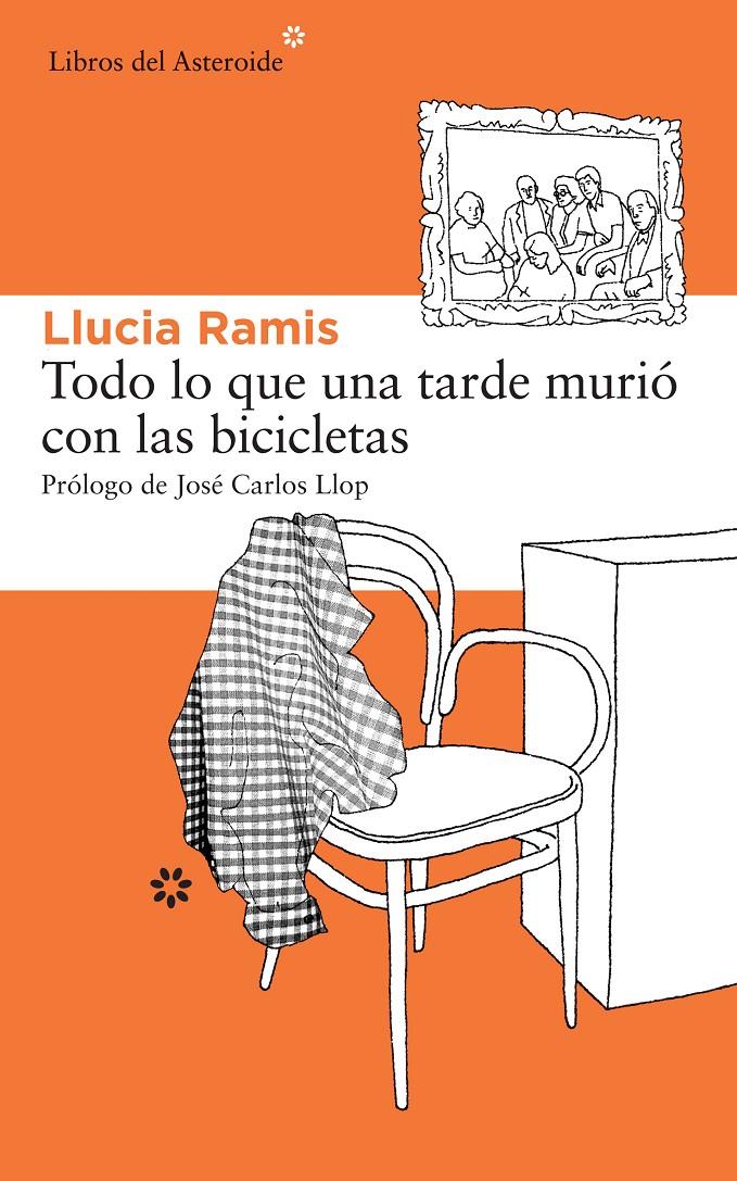 TODO LO QUE UNA TARDE MURIÓ CON LAS BICICLETAS | 9788415625476 | RAMIS LALOUX, LLUCIA