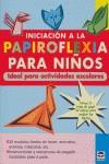 PAPIROFLEXIA PARA NIÑOS ( INICIACION A LA ) | 9788479026530 | VARIS