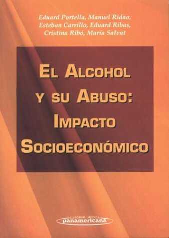 ALCOHOL Y SU ABUSO IMPACTO SOCIOECONOMICO, EL | 9788479034757 | PORTELLA, EDUARD