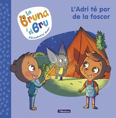 BRUNA I EL BRU 1 - L'ADRI TÉ POR DE LA FOSCOR | 9788448860011 | DAMI, ELISABETTA