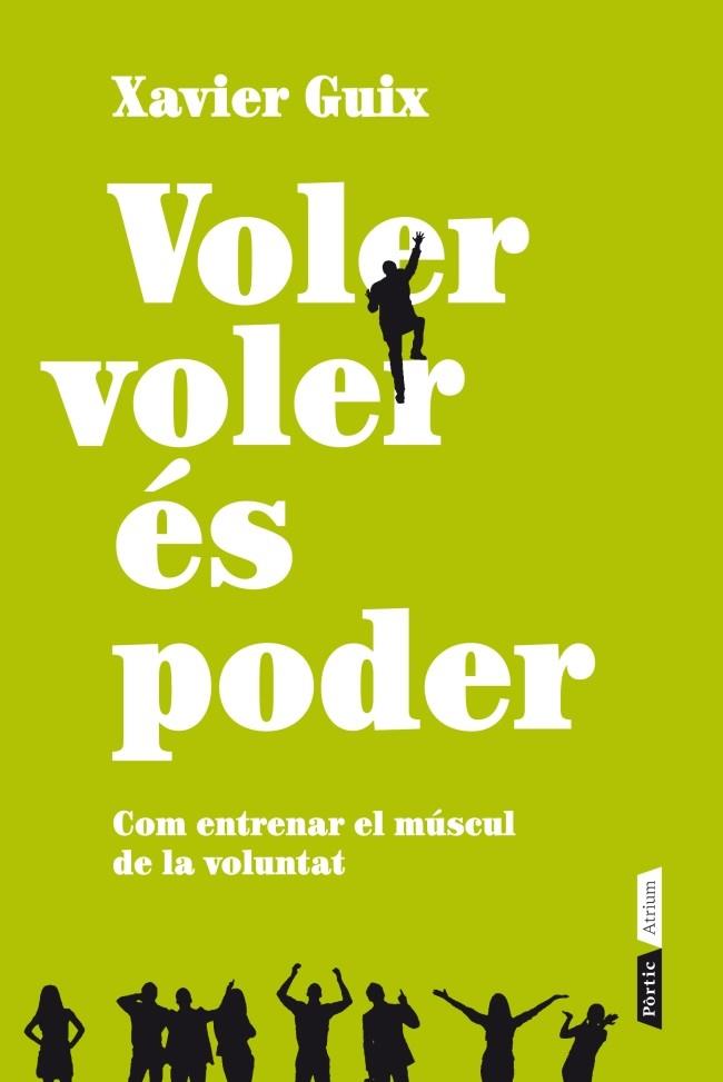 VOLER VOLER ÉS PODER | 9788498092011 | XAVIER GUIX