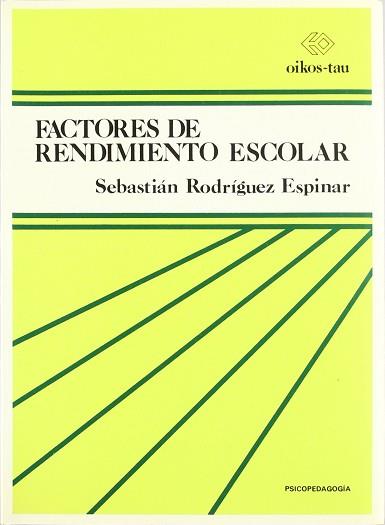 FACTORES DEL RENDIMIENTO ESCOLAR | 9788428105156 | RODRIGUEZ ESPINAR, SEBASTIAN