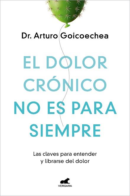 DOLOR CRÓNICO NO ES PARA SIEMPRE | 9788419248695 | GOICOECHEA, DR. ARTURO