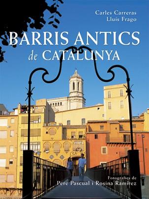 BARRIS ANTICS DE CATALUNYA | 9788496521056 | PASCUAL, PERE / RAMIREZ, ROSINA