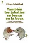 TAMBIEN LOS JABALIES SE BESAN EN LA BOCA | 9788484604501 | CRISTOBAL, PILAR