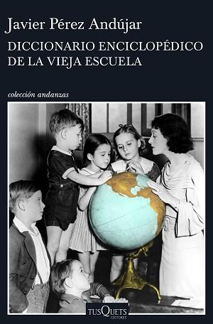 DICCIONARIO ENCICLOPÉDICO DE LA VIEJA ESCUELA | 9788490662991 | PÉREZ ANDÚJAR, JAVIER