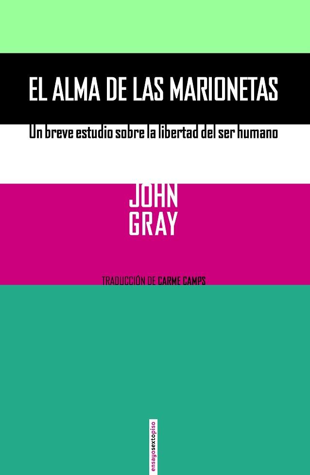 EL ALMA DE LAS MARIONETAS | 9788416358076 | GRAY, JOHN