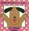 QUAN M'AIXECO AL MATI | 9788448012496 | LODGE, JO