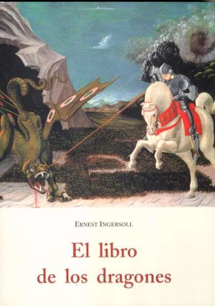 LIBRO DE LOS DRAGONES EL | 9788497164115 | INGERSOLL, ERNEST