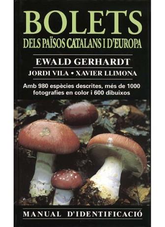 BOLETS DELS PAÏSOS CATALANS I D' EUROPA | 9788428211215 | GERHARDT, EWALD /  VILA, JORDI / LLIMONA, XAVIER