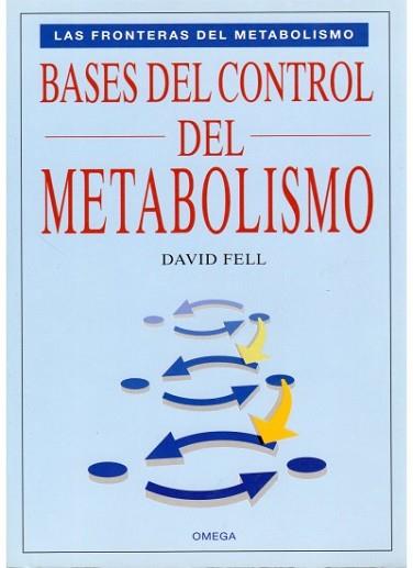 BASES DEL CONTROL DEL METABOLISMO | 9788428211536 | FELL, DAVID