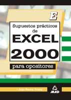 SUPUESTOS PRACTICOS DE EXCEL 2000 PARA OPOSITORES | 9788466525534 | ROCHA FREIRE, IVAN