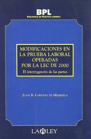 MODIFICACIONES EN LA PRUEBA LABORAL OPERADAS POR LA LEC DE | 9788497250085 | LORENZO DE MEMBIELA, JUAN B.