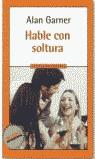 HABLE CON SOLTURA (MITOS) | 9788439708735 | GARNER, ALAN