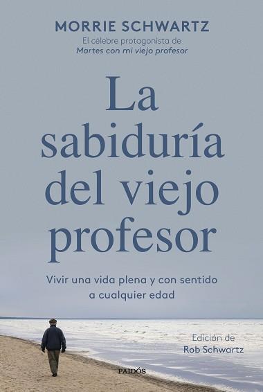 SABIDURÍA DEL VIEJO PROFESOR | 9788449340949 | SCHWARTZ, MORRIE