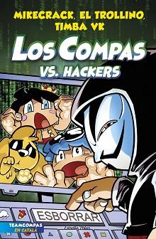 COMPAS 7. LOS COMPAS VS. HACKERS | 9788413893020 | MIKECRACK, EL TROLLINO Y TIMBA VK