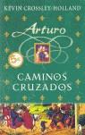 ARTURO II: CAMINOS CRUZADOS | 9788466628044 | CROSSLEY-HOLLAND, KEVIN