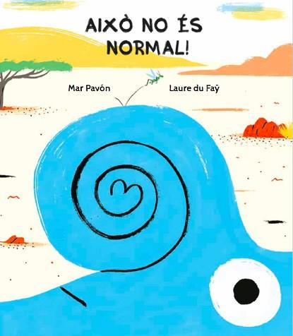 AIXÒ NO ÉS NORMAL! | 9788494431876 | PAVÓN, MAR