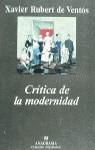 CRITICA DE LA MODERNIDAD | 9788433905567 | RUBERT DE VENTOS, XAVIER