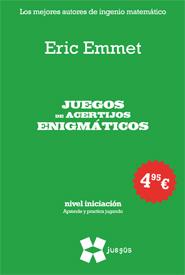 JUEGOS DE ACERTIJOS ENIGMATICOS NIVEL INICIACION | 9788497847209 | EMMET,ERIC