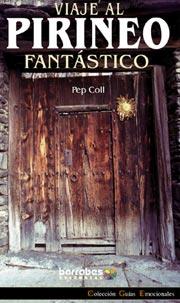 VIAJE AL PIRINEO FANTASTICO | 9788495744029 | COLL, PEP