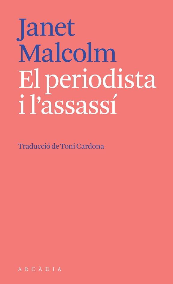 PERIODISTA I L'ASSASSÍ | 9788412542738 | JANET MALCOLM