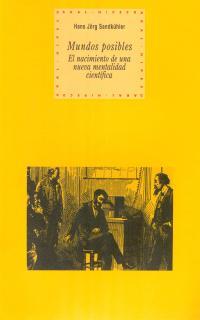 MUNDOS POSIBLES EL NACIMIENTO DE UNA NUEVA MENTALIDAD | 9788446011200 | SANDKUHLER, HANS JORG