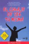 CORAJE DE SER TU MISMA EL | 9788441428010 | THOELE,SUE PATTON