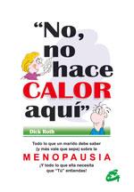 NO NO HACE CALOR AQUI | 9788484450474 | ROTH, DICK