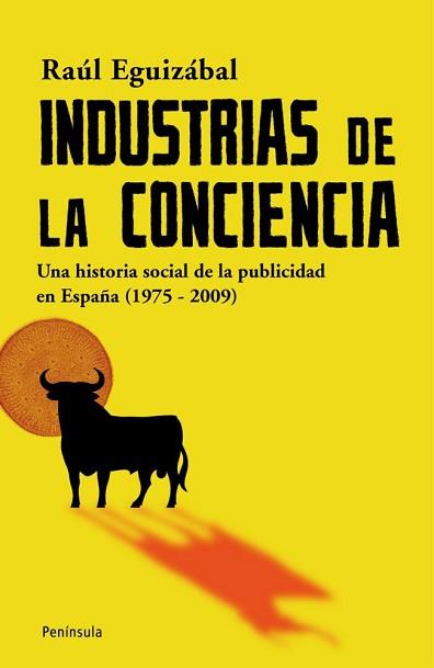 INDUSTRIAS DE LA CONCIENCIA:HISTORIA SOCIAL DE LA PUBLICIDAD | 9788483078785 | EGUIZABAL, RAUL