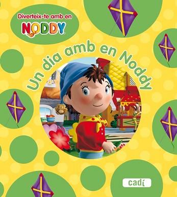 NODDY: UN DIA AMB EN NODDY | 9788447460731 | CHORION