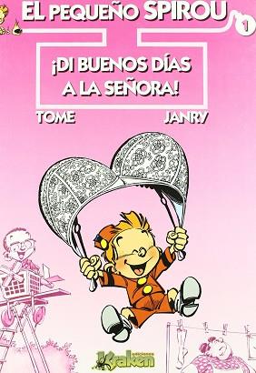 PEQUEÑO SPIROU: DI BUENOS DIAS A LA SEÑORA | 9788493538132 | TOME / JANRY