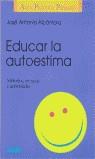 EDUCAR LA AUTOESTIMA | 9788432986406 | ALCANTARA, JOSE ANTONIO