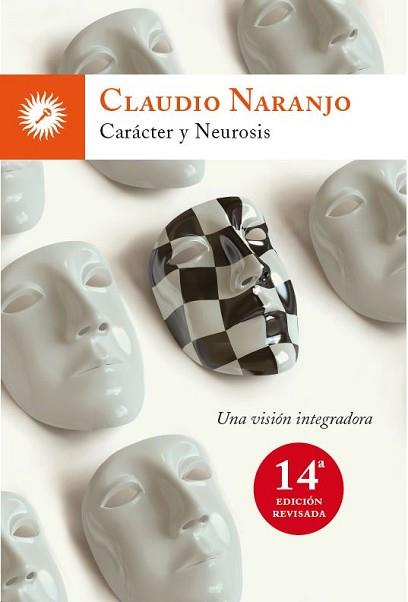 CARÁCTER Y NEUROSIS UNA VISIÓN INTEGRADORA- | 9788495496799 | NARANJO, CLAUDIO