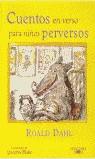 CUENTOS EN VERSO PARA NIÑOS PERVERSOS | 9788420443331 | DAHL, ROALD