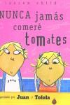 NUNCA JAMAS COMERE TOMATES | 9788484880929 | CHILD, LAUREN