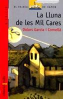 LLUNA DE LES MIL CARES, LA (VVV) | 9788476292556 | GARCIA CORNELLA, DOLORS