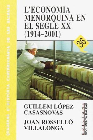 ECONOMIA MENORQUINA EN EL SEGLE XX (1914-2001) | 9788495694348 | LOPEZ CASASNOVAS, GU8ILLEM