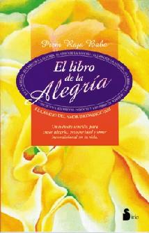 LIBRO DE LA ALEGRIA, EL | 9788478082704 | BABA, PREM RAJA